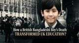 Ahmed Iqbal Ullah: How a British Bangladeshi Boy’s Death Transformed UK Education?