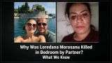 Why Was Loredana Morosanu Killed by Her Partner? What We Know So Far