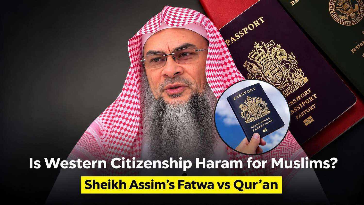 western-passports-forbidden-for-muslims-sheikh-assims-ruling-meets-quran.jpeg